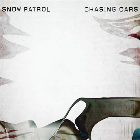 Snow Patrol - Chasing Cars Lyrics